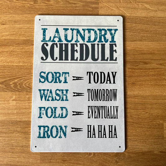 Funny Laundry Schedule Metal Sign